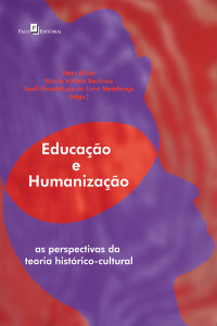 Stela Miller; & Maria Valéria Barbosa & Sueli Guadelupe de Lima Mendonça (orgs.) — Educao e humanizao