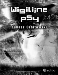 ORBITOWSKI LUKASZ — Wigilijne psy