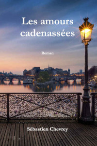 Sébastien CHEVREY [CHEVREY, Sébastien] — Les amours cadenassées