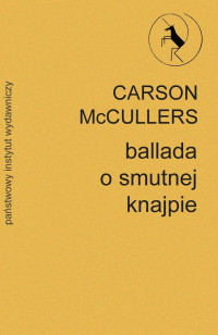 Carson McCullers — Ballada o smutnej knajpie