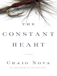 Craig Nova — The Constant Heart