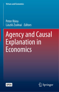 Peter Róna & László Zsolnai — Agency and Causal Explanation in Economics