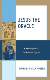 Annelies Gisela Moeser; — Jesus the Oracle