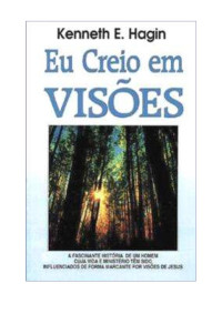 Administrador — Kenneth E. Hagin - Eu Creio em Visões