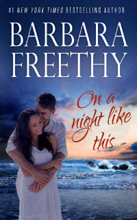 Barbara Freethy — On A Night Like This (Callaways Book 1)