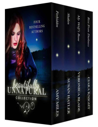 Amy Miles & Susan Hatler & Veronica Blade & Ciara Knight [Miles, Amy] — Beautifully Unnatural: A Young Adult Paranormal Boxed Set