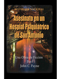 John Payne — Asesinato en un hospital psiquiatrico de San Antonio