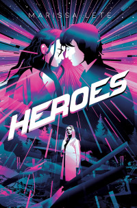 Marissa Lete — Heroes