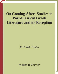 Richard L. Hunter — On Coming After
