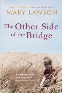 Mary Lawson — The Other Side of the Bridge
