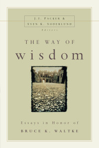 Zondervan;J. I. Packer;Sven K. Soderlund; — The Way of Wisdom