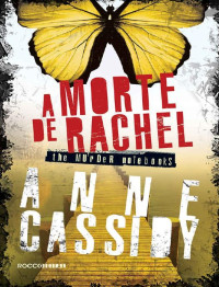 Anne Cassidy — A morte de Rachel