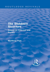 Frye, Northrop; — The Stubborn Structure