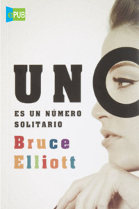 Bruce Elliott — Uno es un número solitario