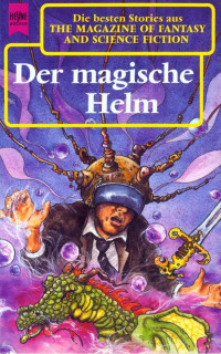 Ronald M. Hahn (Hrsg.) — Der magische Helm