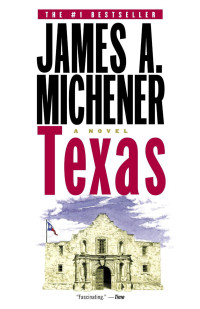 James A. Michener — Texas: A Novel