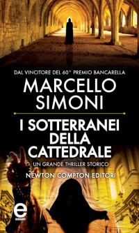 Marcello Simoni — I sotterranei della cattedrale