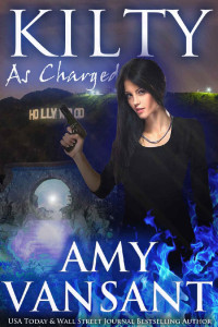 Amy Vansant — Kilty As Charged: Time Travel Urban Fantasy Thriller with a Killer Sense of Humor (Kilty Series Book 1)
