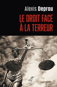 Alexis Deprau — Le droit face à la terreur