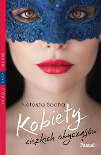 Natasza Socha — Kobiety ciężkich obyczajów