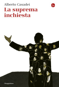 Alberto Casadei — La suprema inchiesta