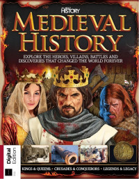 .... — All About History: Medieval History - 8th Edition, 2023
