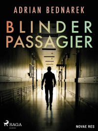 Adrian Bednarek — Blinder Passagier