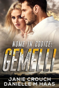 Janie Crouch — Nome In Codice: Gemelli