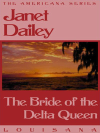  — The Bride of the Delta Queen