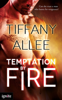 Tiffany Allee [Allee, Tiffany] — Temptation by Fire