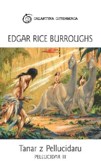 Edgar Rice Burroughs — Tanar z Pellucidaru