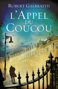  — Cormoran Strike - 01 - L'Appel du Coucou