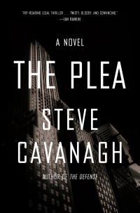 Steve Cavanagh — The Plea