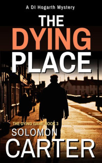 Solomon Carter — The Dying Place