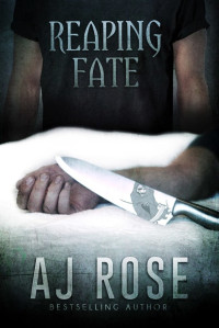AJ Rose — Reaping Fate: Reaping Havoc Book 2