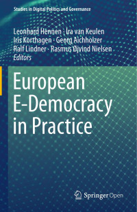 Leonhard Hennen & Ira van Keulen & Iris Korthagen & Georg Aichholzer & Ralf Lindner & Rasmus Øjvind Nielsen — European E-Democracy in Practice