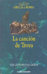 Colleen Mccullough — La canción de Troya