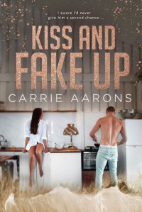 Carrie Aarons — Kiss and Fake Up