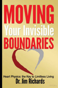 Dr. Jim Richards — Moving your invisible boundaries