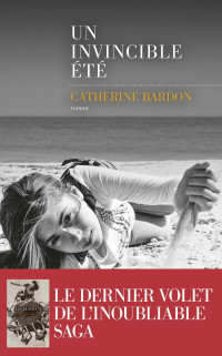 Catherine Bardon — Un invincible été