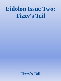 Tizzy's Tail — Eidolon Issue Two: Tizzy's Tail