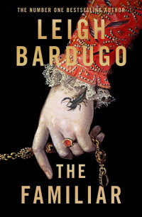 Leigh Bardugo — The Familiar