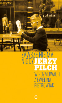 Jerzy Pilch & Ewelina Pietrowiak — Zawsze Nie Ma Nigdy