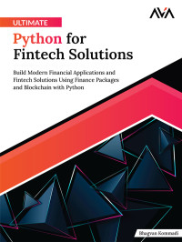 Bhagvan Kommadi — Ultimate Python for Fintech Solutions