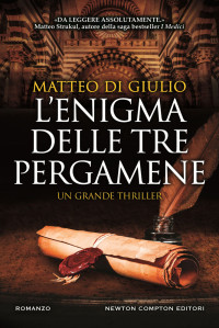 Matteo Di Giulio [Matteo Di Giulio] — L’enigma delle tre pergamene