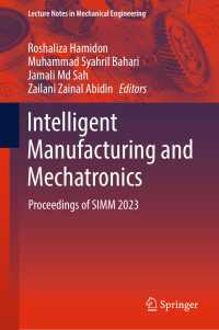 Roshaliza Hamidon , Muhammad Syahril Bahari , Jamali Md Sah , Zailani Zainal Abidin — Intelligent Manufacturing and Mechatronics: Proceedings of SIMM 2023