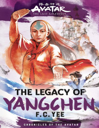 F.C Yee — Avatar, the Last Airbender: The Legacy of Yangchen 