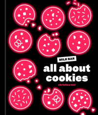 Christina Tosi — All About Cookies