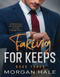 Morgan Hale — Faking for Keeps: Book Three