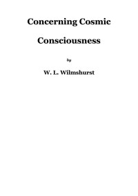 W. L. Wilmshurst — Concerning Cosmic Consciousness